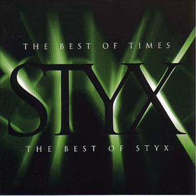 Styx - The Best Of Times - Greatest Hits (CD)