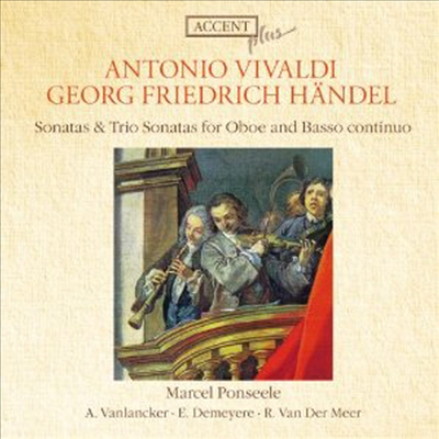 비발디, 헨델: 오보에 소나타, 트리오 소나타 (Vivladi, Handel: Sonatas & Trio Sonatas for Oboe & Basso Continuo)(CD) - Marcelle Ponseele