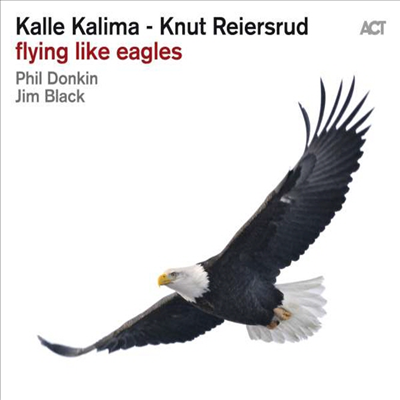 Knut Reiersrud & Kalle Kalima - Flying Like Eagles (CD)