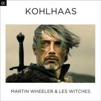 Les Witches - Kohlhaas (미하엘 콜하스의 선택)(CD)