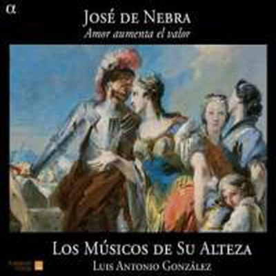 호세 드 네브라 : 멜로드라마 '사랑은 가치를 높여준다' (Nebra Blasco : Amor aumenta el valor)(CD) - Luis Antonio Gonzales