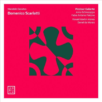 D.스카를라티: 만돌린 소나타 (D.Scarlatti: Mandolin Sonatas)(CD) - Pizzicar Galante