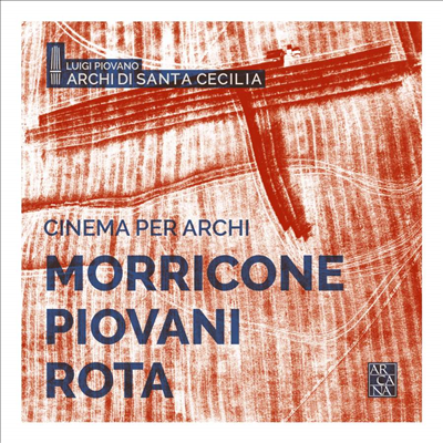모리코네, 로타 &amp; 피오반니: 현과 관현악을 위한 영화 음악 (Morricone, Piovani &amp; Rota - Cinema Per Archi)(CD) - Luigi Piovano