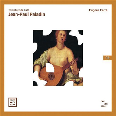 팔라댕: 류트 작품집 (Paladin: Tablature de Luth)(CD) - Eugene Ferre
