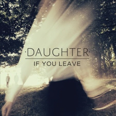 Daughter - If You Leave (Carboard Sleeve)(CD)