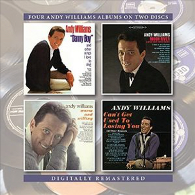 Andy Williams - "Danny Boy" And Other Songs I Love To Sing + Moon River + Warm & Willing + Can't Get Used To Losing You (Remastered)(4 On 2CD)