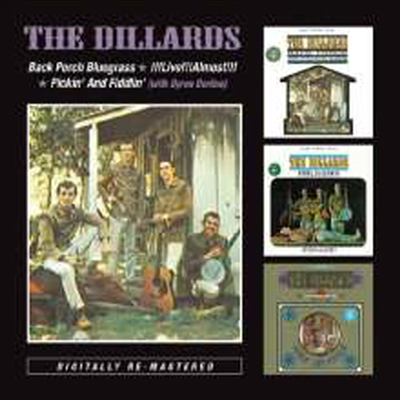 Dillards - Back Porch Bluegrass/!!! Live !!! Almost !!!/Pickin&#39; And Fiddlin&#39; (Remastered)(3 On 2CD)