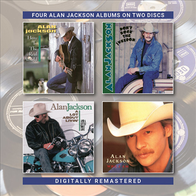 Alan Jackson - Here In The Real World / Don&#39;t Rock The Jukebox / A Lot About Livin (&amp;A Little Bout Love) / Who Am I (2CD)