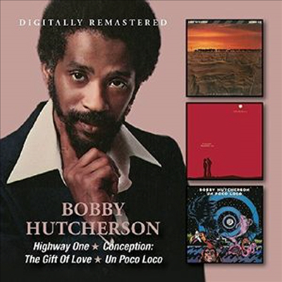 Bobby Hutcherson - Highway One + Conception: The Gift Of Love + Un Poco Loco (Remastered)(3 On 2CD)