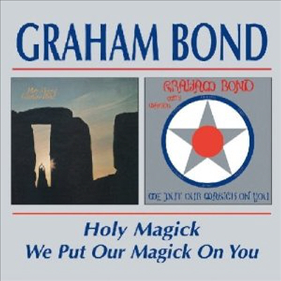 Graham Bond - Holy Magick/We Put Our Magick On You (Remastered)(2 On 1CD)(CD)