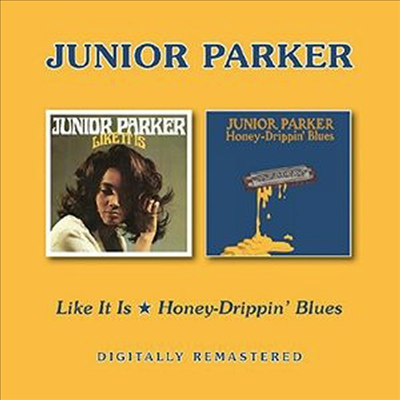 Junior Parker - Like It Is/Honey-Drippin&#39; Blues (CD)