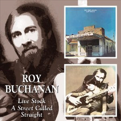 Roy Buchanan - Live Stock/ A Street Called Straight (Remastered)(CD)