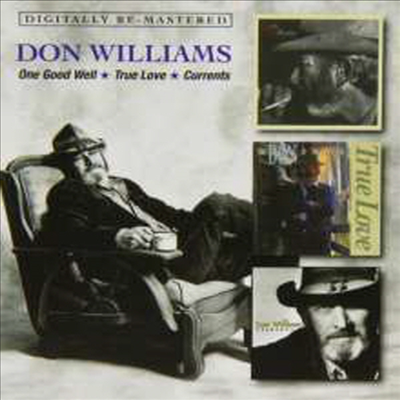 Don Williams - One Good Well/True Love/Currents (Remastered)(3 On 2CD)