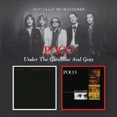 Poco - Under The Gun/Blue & Gray (Remastered)(2 On 1CD)(CD)