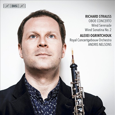 R.슈트라우스: 오보에 협주곡 &amp; 목관을 위한 세레나데 (R.Strauss: Oboe Concerto &amp; Serenade for Winds) (SACD Hybrid) - Alexei Ogrintchouk