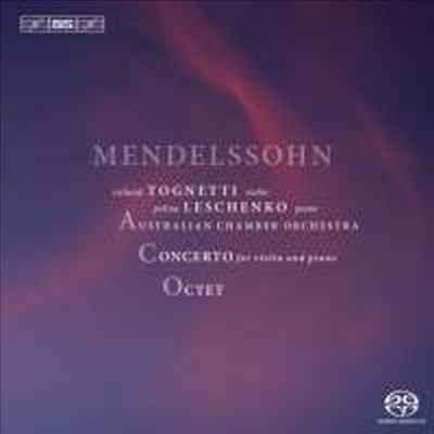 멘델스존: 바이올린과 피아노를 위한 협주곡 & 팔중주 (Mendelssohn: Concerto for Violin and Piano & Octet) (SACD Hybrid) - Polina Leschenko