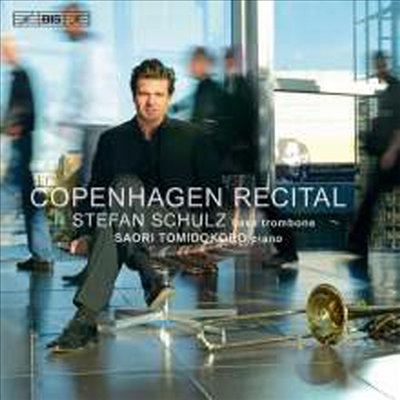 코펜하겐 리사이틀 - 트롬본과 피아노를 위한 작품집 (Copenhagen Recital - Works for Bass Trombone &amp; Piano)(CD) - Stefan Schulz