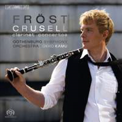 크루셀 : 클라리넷 협주곡 1-3번 (Crusell : Clarinet Concertos Nos.1-3) (SACD Hybrid) - Martin Frost