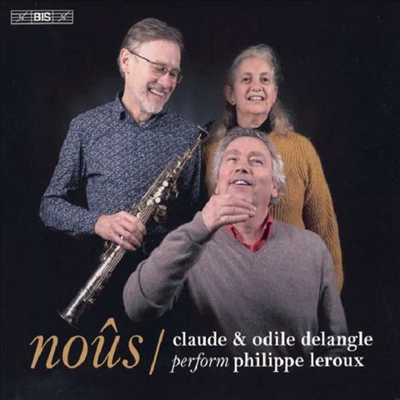 필립 르루: 색소폰과 피아노를 위한 작품집 (Philippe Leroux: Works for Saxophone &amp; Piano) (SACD Hybrid) (Digipack) - Claude Delangle