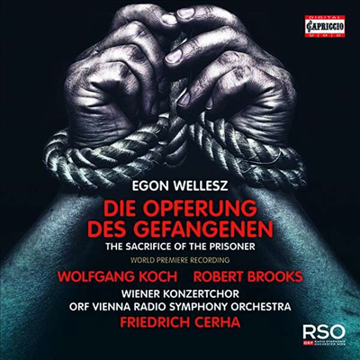 벨레스: 죄수의 희생 (Wellesz: Die Opferung Des Gefangenen)(CD) - 황호성
