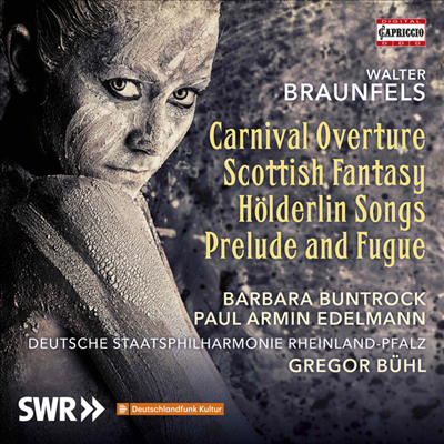 브라운펠스: 전주와 푸가, 스코틀랜드 환상곡 &amp; 두 개의 횔덜린 노래 (Braunfels: Prelude And Fugue, Schottische Phantasie &amp; Two Holderlin Songs)(CD) - Gregor Buhl