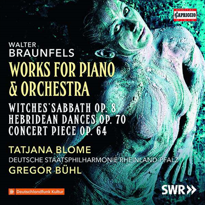 브라운펠스: 피아노와 관현악을 위한 작품집 (Braunfels: Orchstral and Piano Works)(CD) - Tatjana Blome