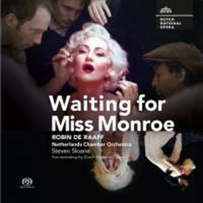 로빈 드 라프: 오페라'마릴린 먼로를 기다리며' (Robin de Raaff: Opera 'Waiting for Miss Monroe') (2SACD Hybrid)(Digipack) - Steven Sloane