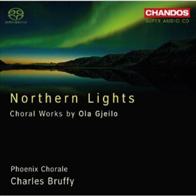 올라 예일로: 북구의 빛 - 합창곡집 (Gjeilo: Northern Lights - Choral Works) (SACD Hybrid) - Ola Gjeilo