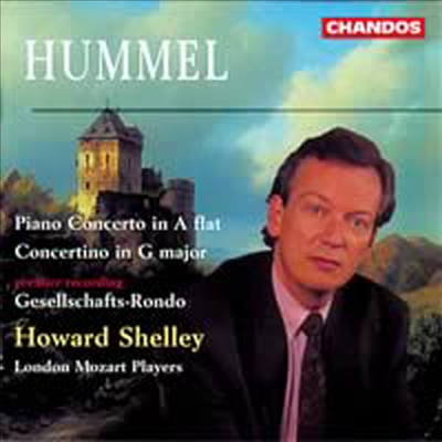 훔멜 : 피아노 협주곡, 콘체르티노, 론도 (Hummel : Piano Concerto Op.113, Concertino Op.73, Gesellschfts-Rondo Op.117)(CD) - Howard Shelley