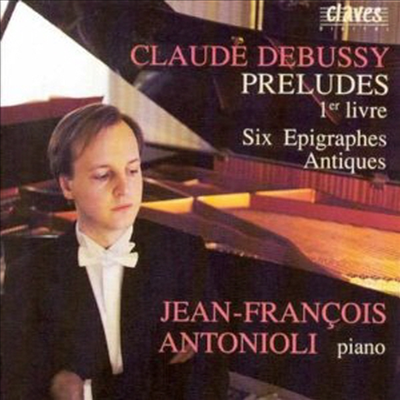 드뷔시 : 프렐류드 (Debussy : Preludes)(CD) - Jean-Francois Antonioli