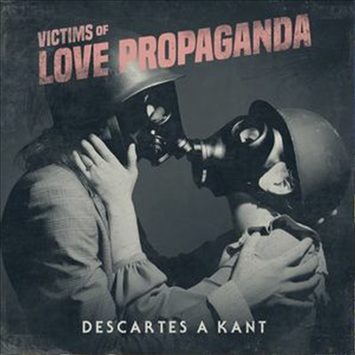 Descartes A Kant - Victims Of Love Propaganda (CD)