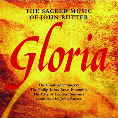 존 루터 : 글로리아- 종교음악 작품집 (John Rutter : Gloria - The Sacred Music)(CD) - John Rutter