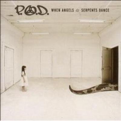 P.O.D. (Payable On Death) - When Angels And Serpents Dance (CD)
