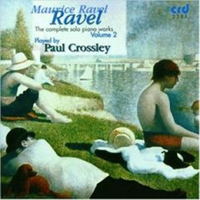 라벨 : 독주 피아노 2집 (Ravel : Complete Solo Piano Works vol.2)(CD) - Paul Crossley