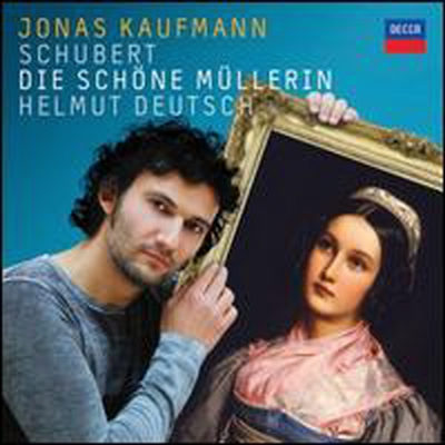 슈베르트: 아름다운 물레방앗간의 아가씨 (Schubert: Die schone Mullerin)(CD) - Jonas Kaufmann