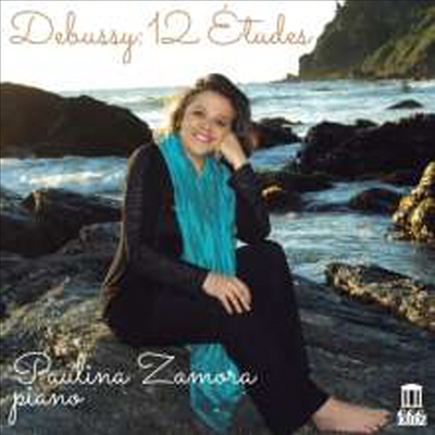 드뷔시: 12개의 피아노 연습곡 (Debussy: 12 Etudes pour piano)(CD) - Paulina Zamora