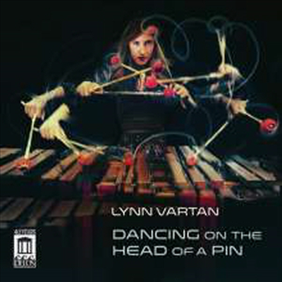 린 바르탕 - 마림바 독주 작품집 (Lynn Vartan - Dancing On The Head Of A Pin)(CD) - Lynn Vartan