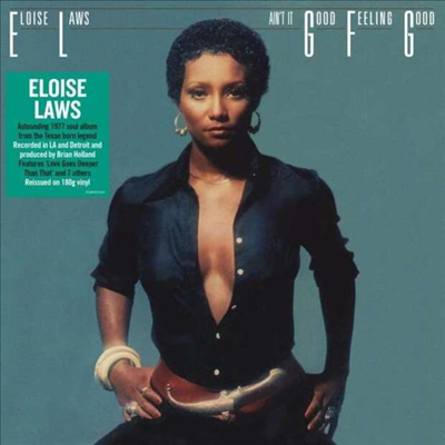 Eloise Laws - Ain&#39;t It Good Feeling Good (180G)(LP)