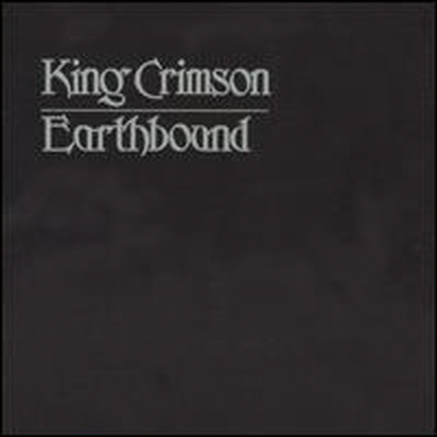 King Crimson - Earthbound (30Th Anniversary Edition) (HDCD Remastered)