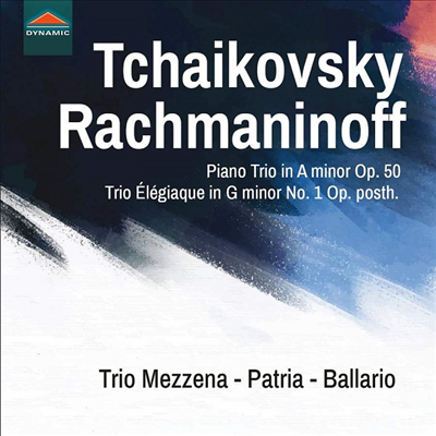 라흐마니노프 & 차이코프스키: 피아노 삼중주 (Rachmaninov & Tchaikovsky: Piano Trios)(CD) - Trio Mezzena - Patria - Ballario