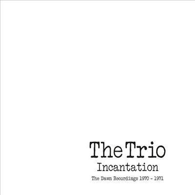 Trio - Incantation: The Dawn Recordings 1970-1971 (2CD)