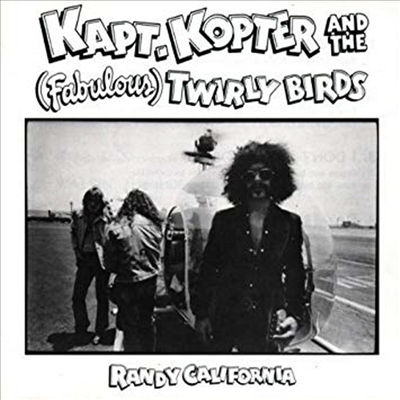 Randy California - Kapt Kopter And The (Fabulous) (Remastered)(Expanded Edition)(CD)