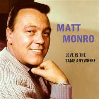 Matt Monro - Love Is The Same Anywhere (CD)