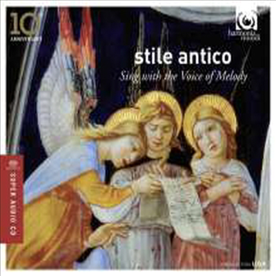 스틸 안티코 - 10주년 기념 음반 (Stile Antico - Sing With The Voice Of Melody) (SACD Hybrid) - Stile Antico