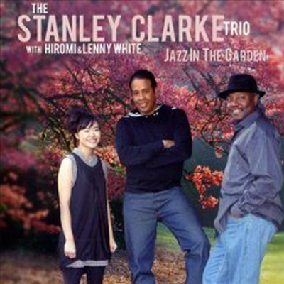 Stanley Clarke Trio - Jazz In The Garden (CD)