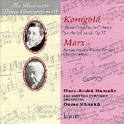 낭만주의 피아노 협주곡 18집 - 코른골트 : 왼손을 위한 피아노 협주곡, 마르크스 : 낭만적 피아노 협주곡 (Korngold : Piano Concerto For The Left Hand Op.17, Marx : Romantic Piano Concerto - Romantic Piano 