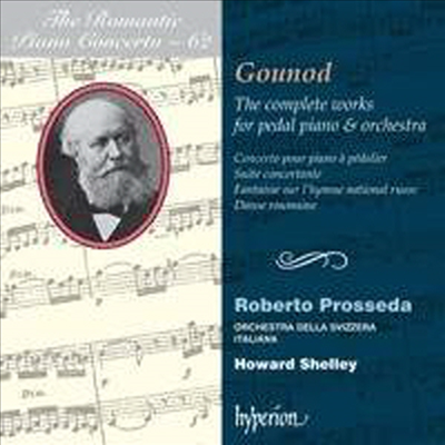 낭만주의 피아노 협주곡 62집 - 구노: 페달 피아노와 오케스트라를 위한 작품집 (The Romantic Piano Concerto 62 - Gounod: Works for Pedal Piano & Orchestra)(CD) - Roberto Prosseda
