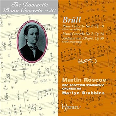 낭만주의 피아노 협주곡 시리즈 20집 - 브륄 : 피아노 협주곡 1, 2번 (Brull : Piano Concerto No.1 Op.10, No.2 Op.24, Andante And Allegro Op.88 - Romantic Piano Concerto Vol. 20)(CD) - Martin Roscoe