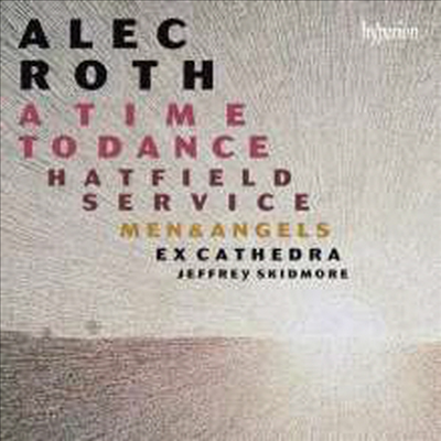 로스: 합창 작품집 (Alec Roth: A Time to Dance)(CD) - Jeffrey Skidmore