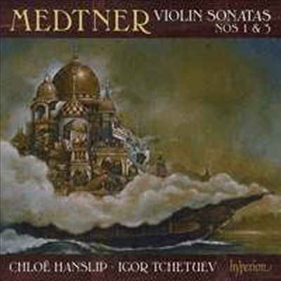 메트너: 바이올린 소나타 1 & 3번 (Medtner: Violin Sonatas Nos. 1 & 3)(CD) - Chloe Hanslip